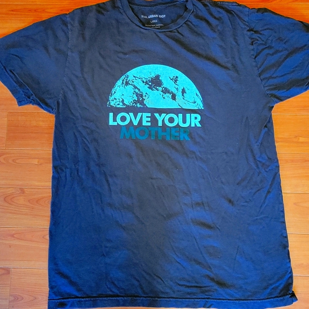 Love your mother Earth Day Tee
